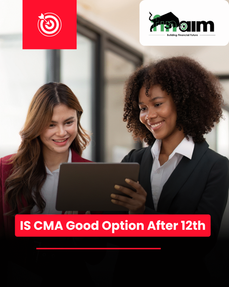 Is CMA a Good Option After 12th - finaim - best cma coaching in delhi