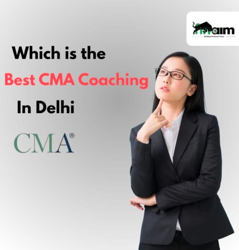 Which Is the Best CMA USA Coaching in Delhi - FINAIM - Best CMA USA coaching in delhi